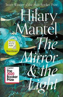 The Mirror and the Light - Hilary Mantel