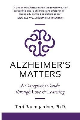 Alzheimer's Matters - Terri Baumgardner