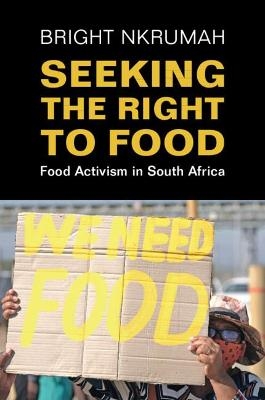 Seeking the Right to Food - Bright Nkrumah