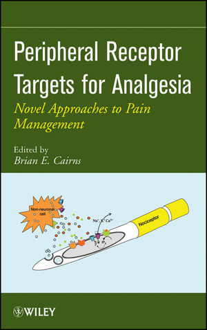 Peripheral Receptor Targets for Analgesia - Brian E. Cairns