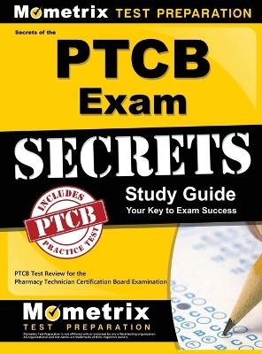 Secrets of the Ptcb Exam Study Guide - 