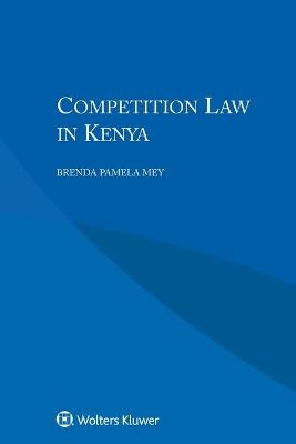 Competition Law in Kenya - Brenda Pamela Mey