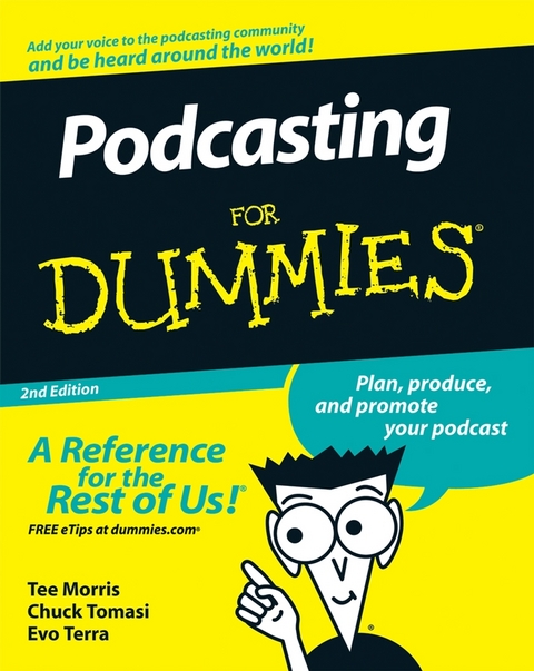 Podcasting For Dummies - Tee Morris, Chuck Tomasi, Evo Terra