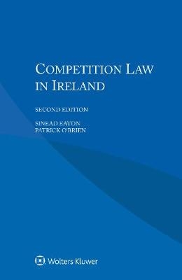 Competition Law in Ireland - Sinead Eaton, Patrick O’Brien