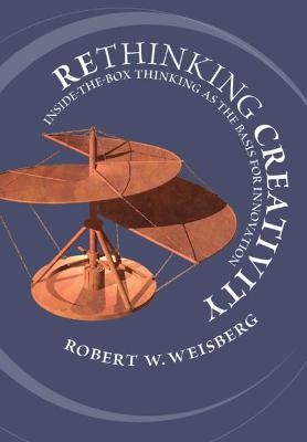 Rethinking Creativity - Robert W. Weisberg