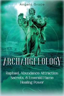 Archangelology - Angela Grace