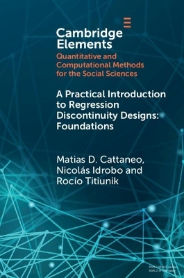 A Practical Introduction to Regression Discontinuity Designs - Matias D. Cattaneo, Nicolás Idrobo, Rocío Titiunik