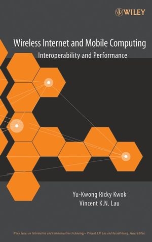 Wireless Internet and Mobile Computing -  Yu-Kwong Ricky Kwok,  Vincent K.N. Lau