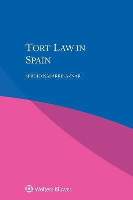 Tort Law in Spain - Sergio Nasarre-Aznar