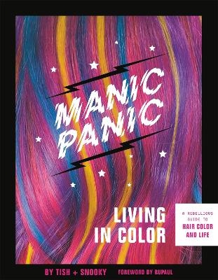 Manic Panic Living in Color - Tish Bellomo, Snooky Bellomo