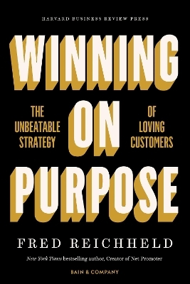 Winning on Purpose - Fred Reichheld, Darci Darnell, Maureen Burns