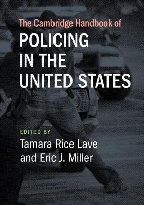 The Cambridge Handbook of Policing in the United States - 