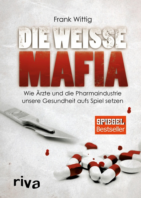 Die weiße Mafia - Frank Wittig