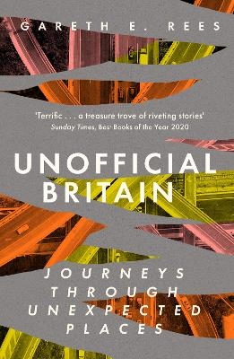 Unofficial Britain - Gareth E. Rees