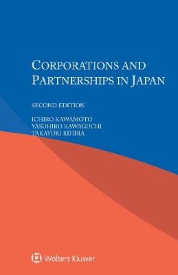 Corporations and Partnerships in Japan - I. Kawamoto, Y. Kawaguchi, T. Kihira