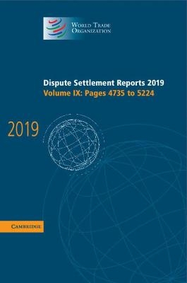 Dispute Settlement Reports 2019: Volume 9, Pages 4735 to 5224 -  World Trade Organization