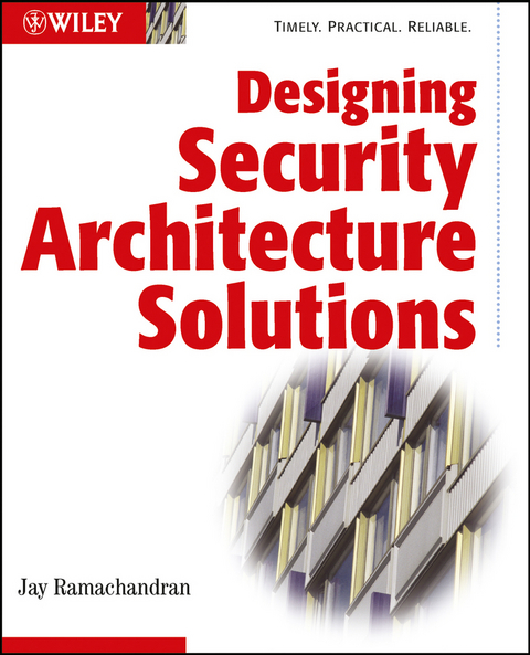 Designing Security Architecture Solutions -  Jay Ramachandran