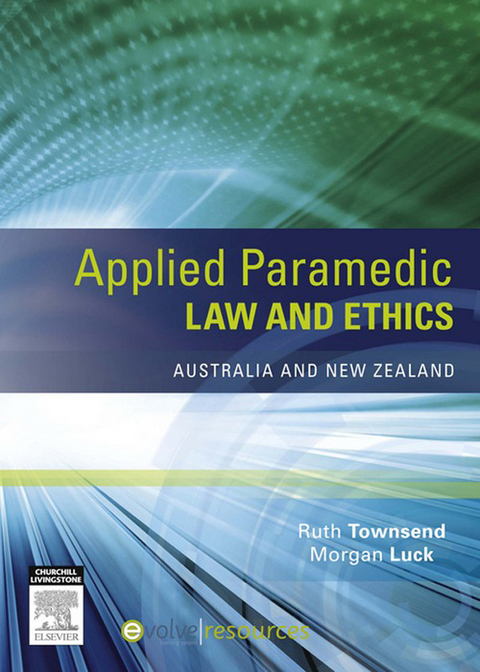 Applied Paramedic Law and Ethics -  Morgan Luck,  Ruth Townsend