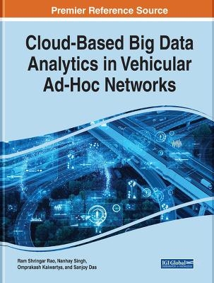 Cloud-Based Big Data Analytics in Vehicular Ad-Hoc Networks - 