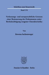 Verfassungs- und europarechtliche Grenzen einer Besteuerung des Einkommens unter Berücksichtigung exogener Charakteristika. - Rowena Sachsenweger