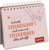 Es heißt Freundschaft, weil man mit Freundinnen alles schafft - 