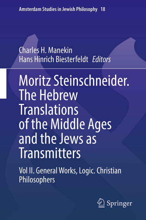 Moritz Steinschneider. The Hebrew Translations of the Middle Ages and the Jews as Transmitters - 