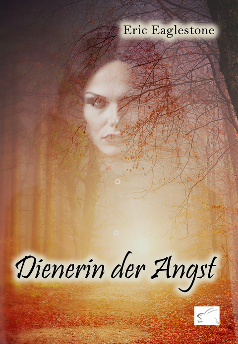 Dienerin der Angst - Eric Eaglestone