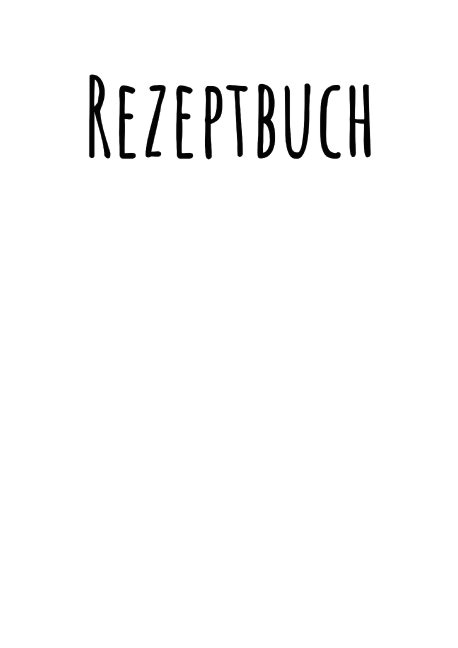 Rezeptbuch zum Selberschreiben - Paul Zehm