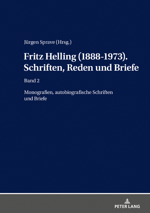 Fritz Helling (1888-1973). Schriften, Reden und Briefe - Jürgen Sprave