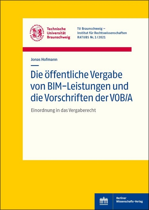 Die öffentliche Vergabe von BIM-Leistungen und die Vorschriften der VOB/A - Jonas Hofmann