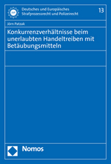 Konkurrenzverhältnisse beim unerlaubten Handeltreiben mit Betäubungsmitteln - Jörn Patzak