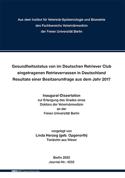 Gesundheitsstatus von im Deutschen Retriever Club eingetragenen Retrieverrassen in Deutschland - Resultate einer Besitzerumfrage aus dem Jahr 2017 - Linda Herzog