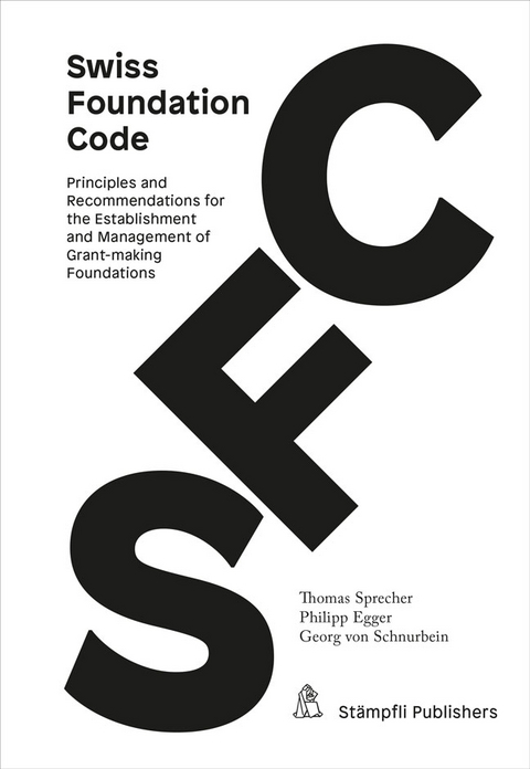 Swiss Foundation Code 2021 - Thomas Sprecher, Philipp Egger, Georg von Schnurbein