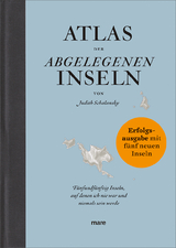 Atlas der abgelegenen Inseln (Erfolgsausgabe) - Judith Schalansky