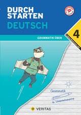 Durchstarten Deutsch 4. Klasse Mittelschule/AHS Grammatik üben - Vera Igler