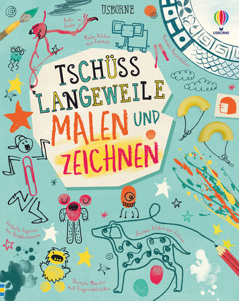 Tschüss Langeweile: Malen und Zeichnen - James Maclaine, Lara Bryan, Sarah Hull