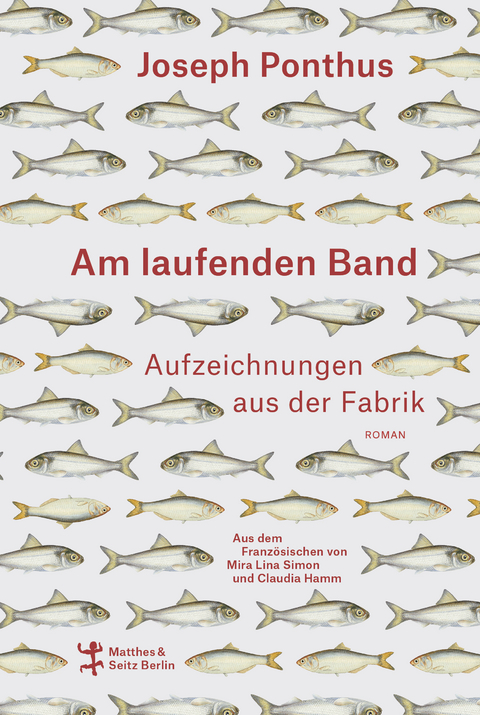 Am laufenden Band - Joseph Ponthus