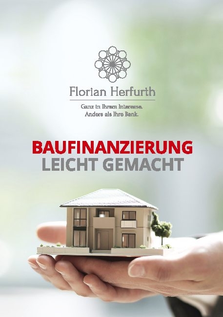 Baufinanzierung leicht gemacht - Florian Herfurth