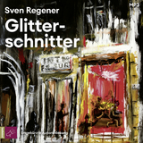 Glitterschnitter - Sven Regener