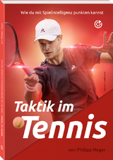 Taktik im Tennis - Heger Philipp