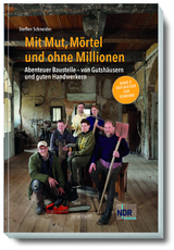 Mit Mut, Mörtel und ohne Millionen Band 2 - Steffen Schneider