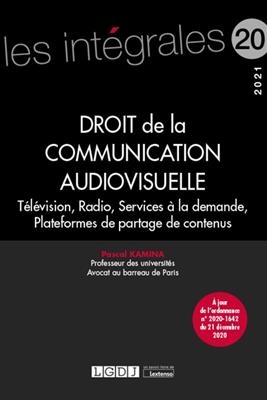 Droit de la communication audiovisuelle : télévision, radio, services à la demande, plateformes de partage de contenu... - Pascal (1967-....) Kamina