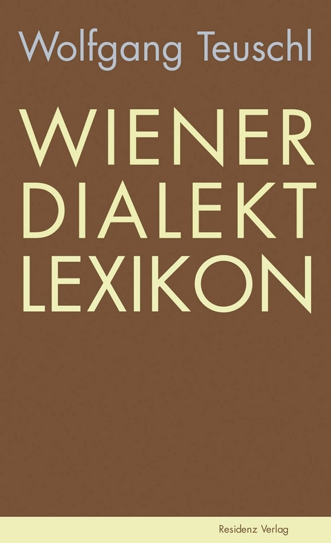 Wiener Dialekt Lexikon - Wolfgang Teuschl