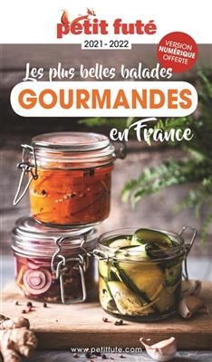 Les plus belles balades gourmandes en France : 2021-2022