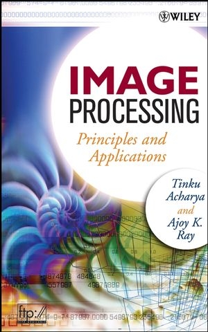 Image Processing - Tinku Acharya, Ajoy K. Ray