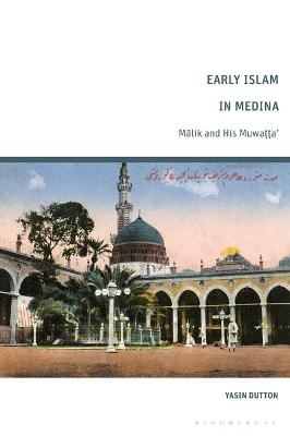 Early Islam in Medina - Yasin Dutton