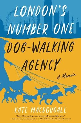 London's Number One Dog-Walking Agency - Kate MacDougall