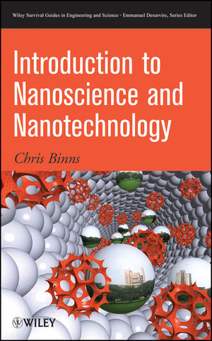 Introduction to Nanoscience and Nanotechnology - Chris Binns