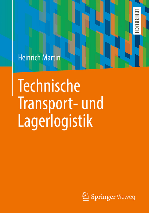 Technische Transport- und Lagerlogistik - Heinrich Martin