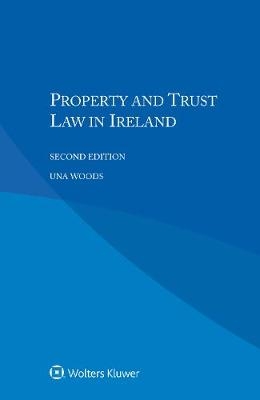 Property and Trust Law in Ireland - Una Woods